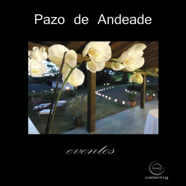 Pazo De Andeade Guest House ภายนอก รูปภาพ